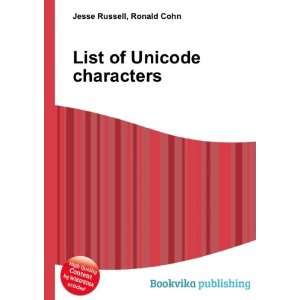 List of Unicode characters: Ronald Cohn Jesse Russell:  