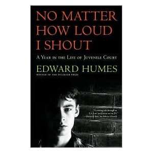   HOW LOUD I SHOUT Publisher Simon & Schuster Edward Humes Books