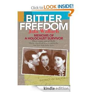 BITTER FREEDOM Memoirs of a Holocaust Survivor Jafa Wallach  