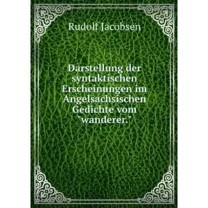   im Angelsachsischen Gedichte vomwanderer. Rudolf Jacobsen Books