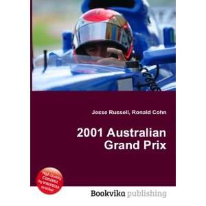  2001 Australian Grand Prix Ronald Cohn Jesse Russell 