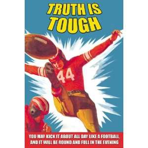 Exclusive By Buyenlarge Truth is Tough 20x30 poster 