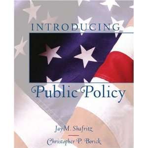    Introducing Public Policy [Hardcover] Jay M. Shafritz Books