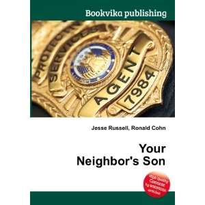  Your Neighbors Son Ronald Cohn Jesse Russell Books