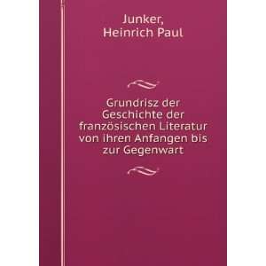   von ihren Anfangen bis zur Gegenwart Heinrich Paul Junker Books
