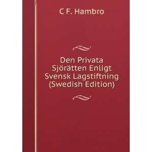 Den Privata SjÃ¶rÃ¤tten Enligt Svensk Lagstiftning (Swedish 