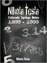 Nikola Tesla Colorado Springs Notes, 1899 1900, (9562914631), Nikola 