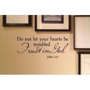  troubled Trust in God John 14:1. Vinyl wall art Inspirational quotes 