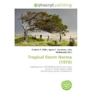  Tropical Storm Norma (1970) (9786134214407) Books