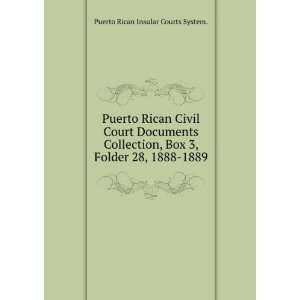   Folder 28, 1888 1889. Puerto Rican Insular Courts System. Books