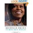Michelle Obama in her Own Words The Views and Values of Americas 