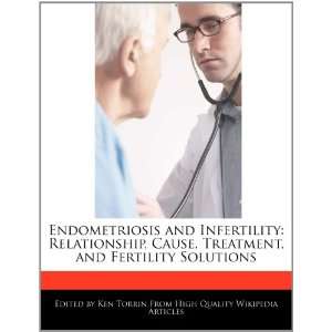  Endometriosis and Infertility Relationship, Cause, Treatment 