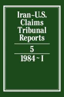 Iran U.S. Claims Tribunal Reports Volume 5 NEW 9780521464390  