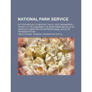  National Park Service actions needed to improve travel 