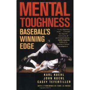   Toughness: Baseballs Winning Edge [Paperback]: Karl Kuehl: Books