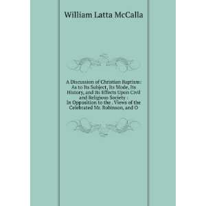   of the Celebrated Mr. Robinson, and O William Latta McCalla Books
