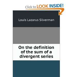   sum of a divergent series Louis Lazarus Silverman  Books