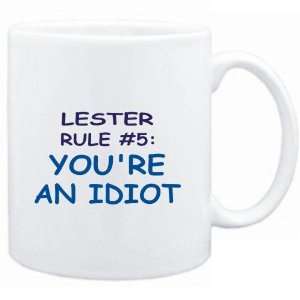 Mug White  Lester Rule #5 Youre an idiot  Male Names  