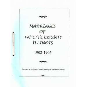   of Fayette County Illinois 1902 1905: Linda Hanabarger: Books