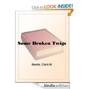 Some Broken Twigs Clara M. Beede  Kindle Store