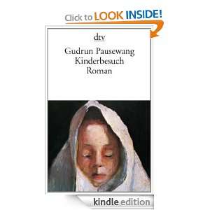 Kinderbesuch Roman (German Edition) Gudrun Pausewang  