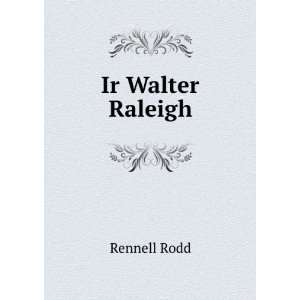  Ir Walter Raleigh Rennell Rodd Books