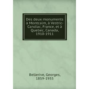   et Ã  Quebec, Canada, 1910 1911 Georges, 1859 1935 Bellerive Books