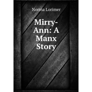  Mirry Ann A Manx Story Norma Lorimer Books