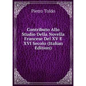   Del XV E XVI Secolo (Italian Edition) Pietro Toldo  Books