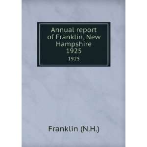  Annual report of Franklin, New Hampshire. 1925 Franklin 