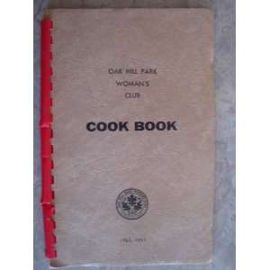  Oak Hill Park Womans Club Cook Book   1962 1963 Mary 