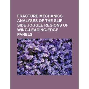  Fracture mechanics analyses of the slip side joggle 