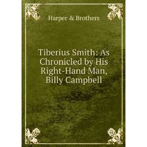  by His Right Hand Man, Billy Campbell Harper & Brothers Books
