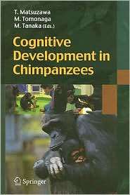 Cognitive Development in Chimpanzees, (4431302468), Tetsuro Matsuzawa 