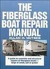 The Fiberglass Boat Repair Manual, Allan H. Viatses, Allan H. Vaitses 