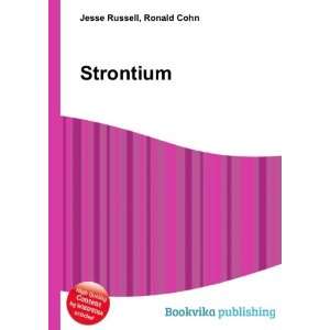  Strontium: Ronald Cohn Jesse Russell: Books