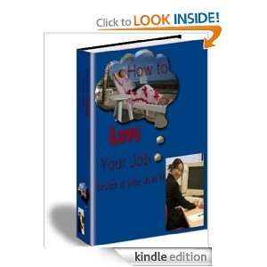 How to Love Your Job Nancy Valosi  Kindle Store