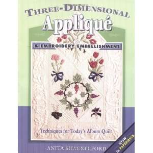  Three Dimensional Applique and Embroidery Embellishment 