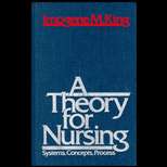 Theory for Nursing : Systems, Concepts, Process 81 Edition, Imogene M 