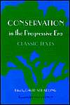 Conservation in the Progressive Era (Weyerhaeuser Environmental 