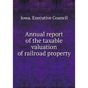  Annual report of the taxable valuation of railroad 
