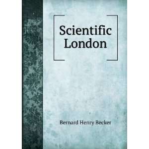  Scientific London Bernard Henry Becker Books