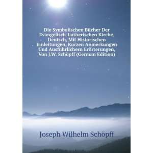   Von J.W. SchÃ¶pff (German Edition) Joseph Wilhelm SchÃ¶pff Books