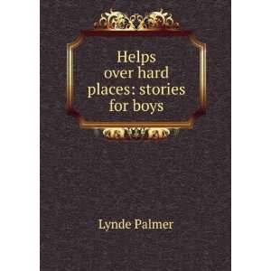   over hard places stories for boys Lynde Palmer  Books