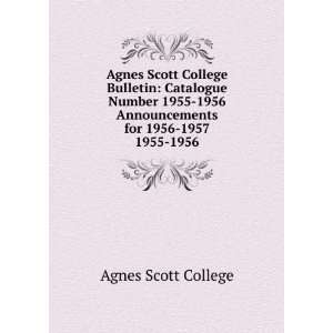   Announcements for 1956 1957. 1955 1956 Agnes Scott College Books