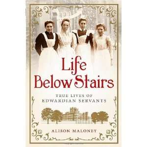   Edwardian Servants. Alison Maloney [Hardcover] Alison Maloney Books
