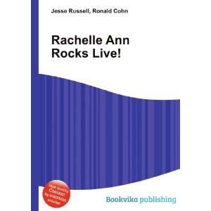 Rachelle Ann Rocks Live!: Ronald Cohn Jesse Russell:  Books