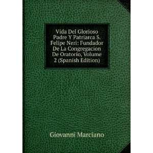   De Oratorio, Volume 2 (Spanish Edition): Giovanni Marciano: Books