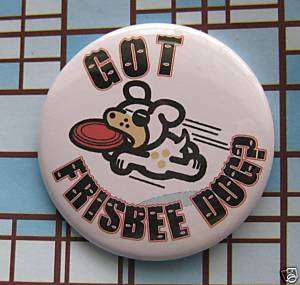 GOT Frisbee DOG button badge pet magnet border collie  