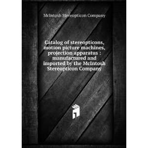   McIntosh Stereopticon Company McIntosh Stereopticon Company Books